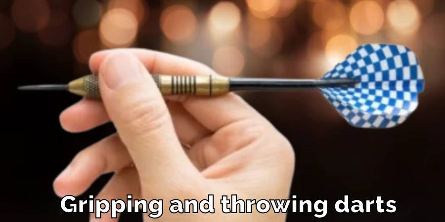 Gripping and throwing darts